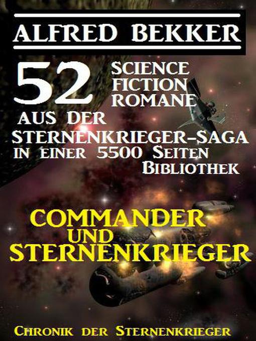 Title details for Commander und Sternenkrieger by Alfred Bekker - Available